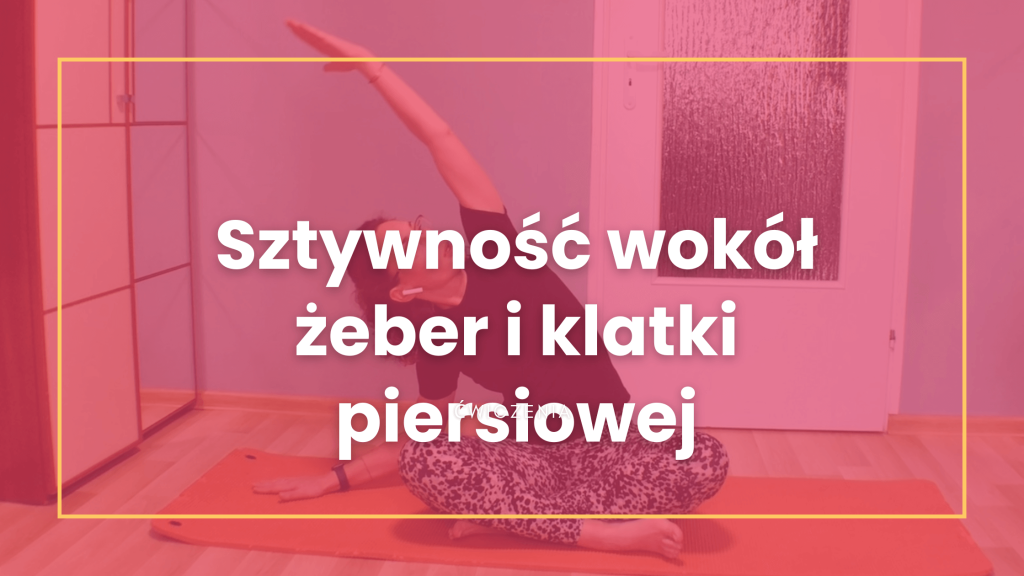Read more about the article Sztywność wokół klatki piersiowej i ograniczony ruch żeber