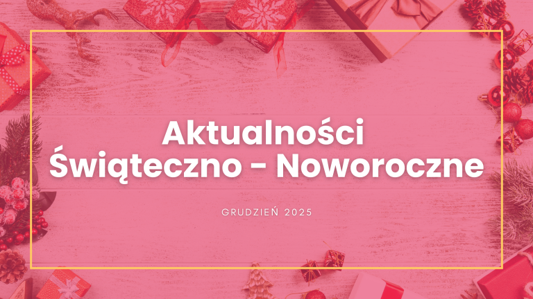 Read more about the article Aktualności Świąteczno-noworoczne