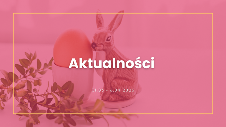 Read more about the article Aktualności 30.03 – 5.04